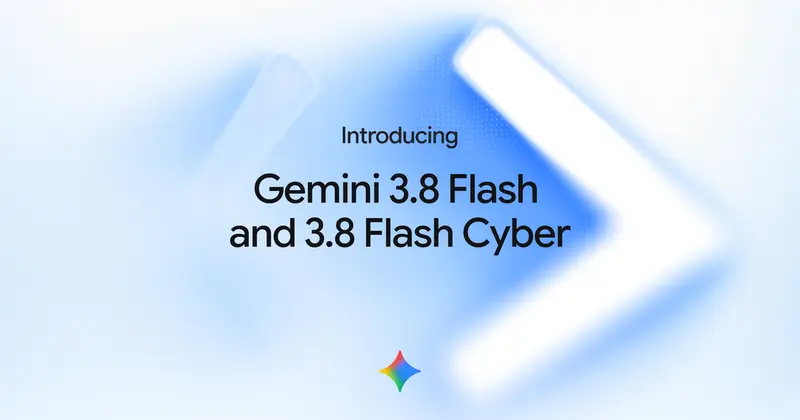 Google выпустила Gemini 3.8 Flash и Flash Cyber