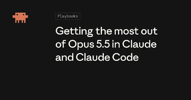 Как работать с Claude Opus 5.5: гайд от Anthropic