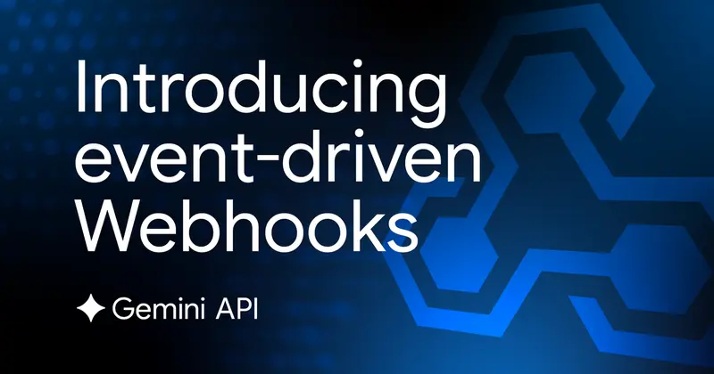 Webhooks в Gemini API: конец эпохи polling-запросов