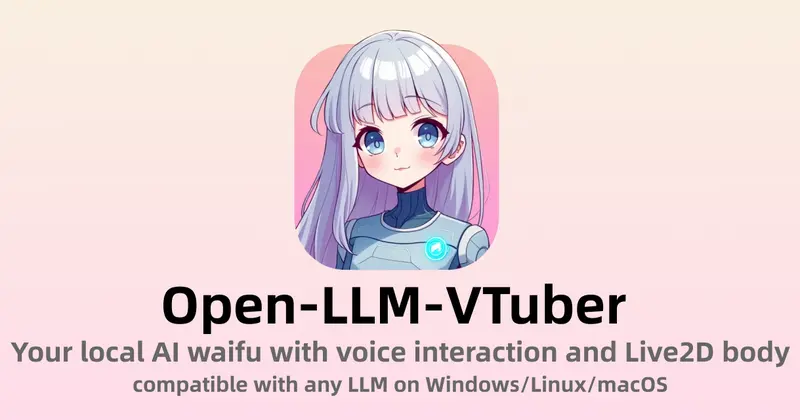 Open-LLM-VTuber: живой AI-компаньон на вашем ПК